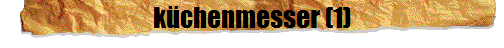 k�chenmesser (1)